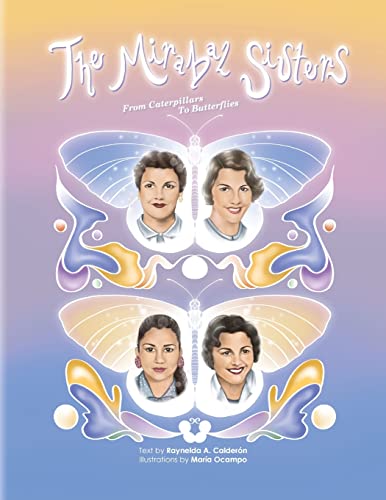 The Mirabal Sisters, From Caterpillars to Butterflies