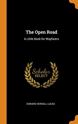 The Open Road: A Little Book for Wayfarers