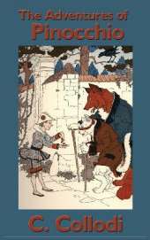 The Adventures of Pinocchio: A Classic Tale of Transformation, Consequence, and Growth