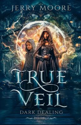True Veil: Dark Dealings: Dark Dealing