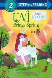 Uni Brings Spring (Uni the Unicorn)