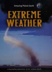 Amazing Planet  Earth: Extreme Weather