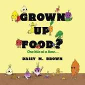 Grown Up Food?: One Bite at a Time...