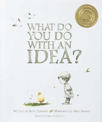 What Do You Do With An Idea?
