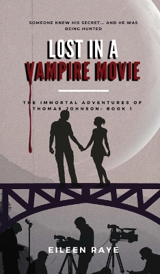 Lost in a Vampire Movie: The Immortal Adventures of Thomas Johnson