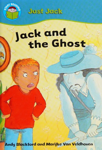 Start Reading: Just Jack: Jack and the Ghost
