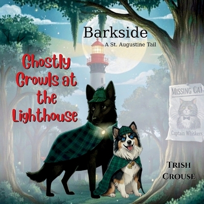 Barkside A St. Augustine Tail: Ghostly Growls at the Lighthouse: Ghostly Growls at the Lighthouse