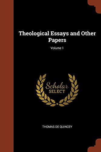 Theological Essays and Other Papers; Volume 1