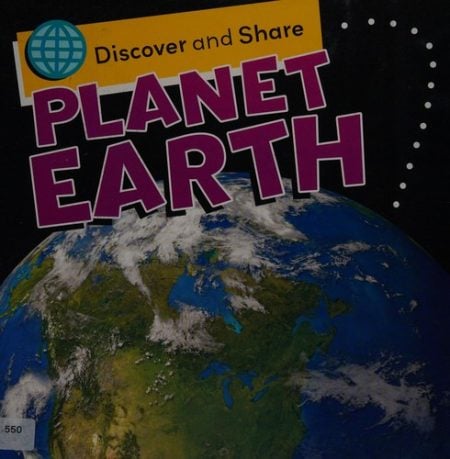 Discover and Share: Planet Earth