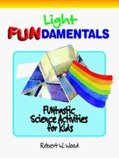 Light FUNdamentals: FUNtastic Science Activities for Kids