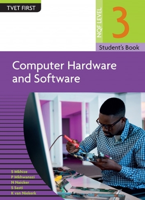 Computer Hardware & Software NQF3 Student's Book