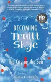 Becoming Truitt Skye: Book 1: The City on the Sea