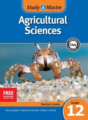 Study & Master Agricultural Sciences Teacher's Guide Grade 12