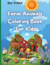 Farm Animals Coloring Book For Kids: Cute Farm Animals Coloring Book For Kids And Toddlers,