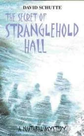 The Secret of Stranglehold Hall: A Naitabal Mystery