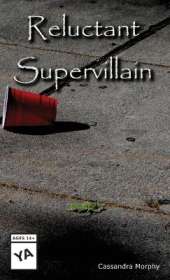Reluctant Supervillain