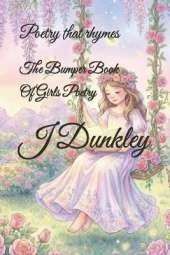 The Bumper Book Of Girls Poetry: Poetry that rhymes