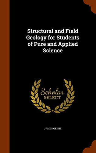 Structural and Field Geology for Students of Pure and Applied Science