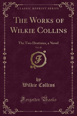The Two Destinies: A Novel (Classic Reprint)