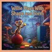 Willie Plays With Shape and Form