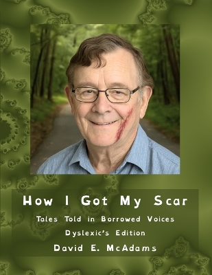 How I Got My Scar: Tales Told in Borrowed Voices
