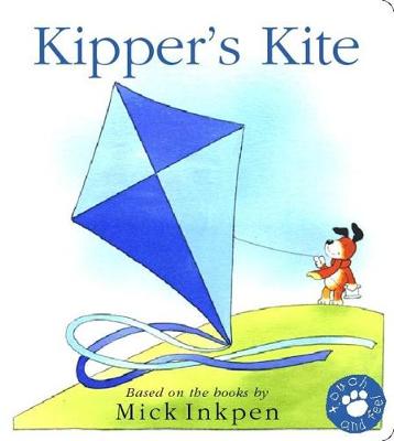 Kipper: Kipper's Kite: Touch-and-Feel Book