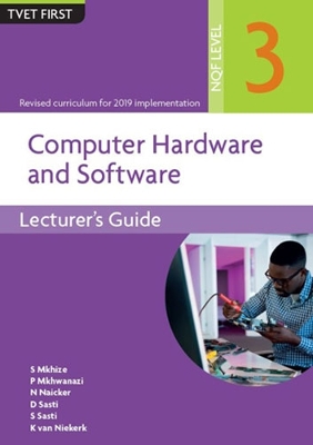 Computer Hardware & Software NQF3 Lecturer's Guide