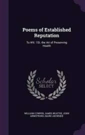 Poems of Established Reputation: To Wit: 1St. the Art of Preserving Health