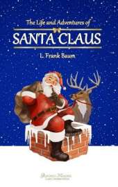 The Life and Adventures of Santa Claus