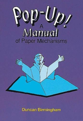 Pop-up!: Manual of Paper Mechanisms