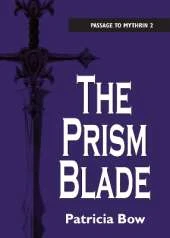 The Prism Blade: Passage to Mythrin