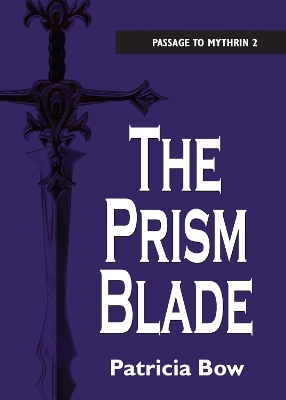 The Prism Blade: Passage to Mythrin