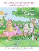 The Little Bear With The Pink Bow And The Curly On Top: Tea Time Tradition