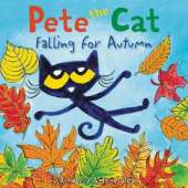 Pete the Cat Falling for Autumn: A Fall Book for Kids