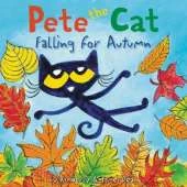 Pete the Cat Falling for Autumn: A Fall Book for Kids