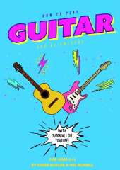 How To Play Guitar And Be Awesome