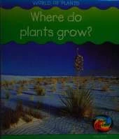 Where do Plants Grow