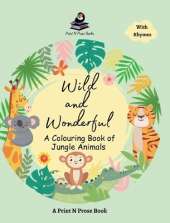 Wild and Wonderful : A Colouring Book of Jungle Animals