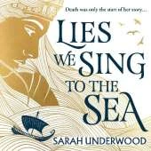 Lies We Sing to the Sea