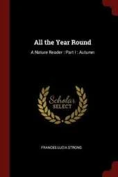 All the Year Round: A Nature Reader: Part I: Autumn