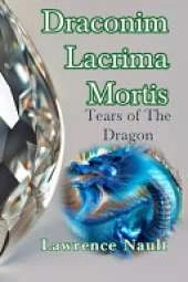 Draconim Lacrima Mortis: The Tear of The Dragon