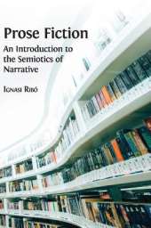 Prose Fiction: An Introduction to the Semiotics of Narrative