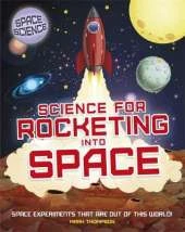 Space Science: STEM in Space: Science for Rocketing into Space