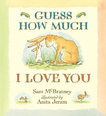 Guess How Much I Love You: Big book edition of the classic and bestselling story about love and family; perfect for library and preschool storytimes