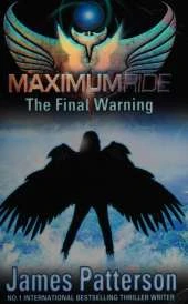 Maximum Ride: The Final Warning