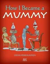 How I Became a Mummy