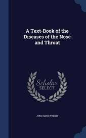 A Text-Book of the Diseases of the Nose and Throat