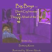 Big Boys Don't Cry Because They are Afraid of the Dark