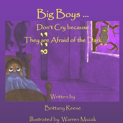 Big Boys Don't Cry Because They are Afraid of the Dark