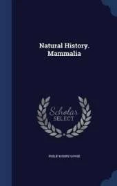 Natural History. Mammalia